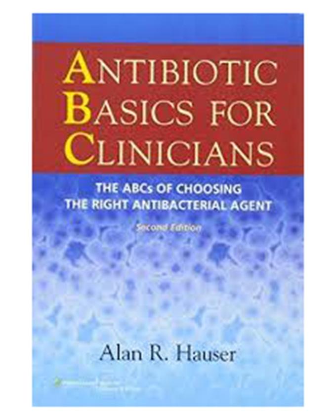 Antibiotic Basics For Clinicians Choosing The Right Antibacterial Agent ...