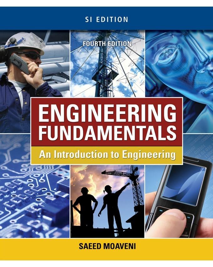 Engineering Fundamentals An Introduction To Engineering Si Ed 4E Pb ...