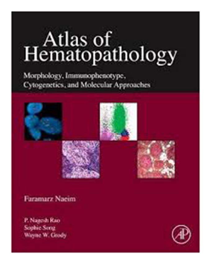 Atlas Of Hematopathology Morphology Immunophenotype Cytogenetics And ...