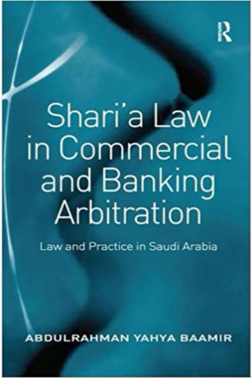 Shari A Law In Commercial And Banking Arbitration Law And